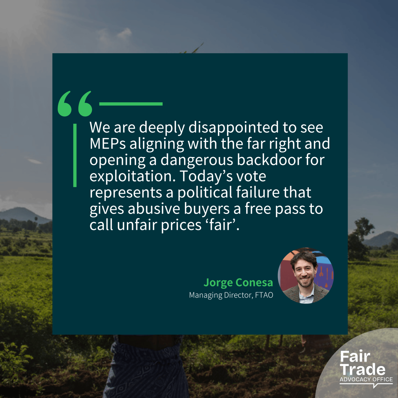 The FTAO condemns the European Parliament's failure to protect farmers: “Fair” must truly mean fair