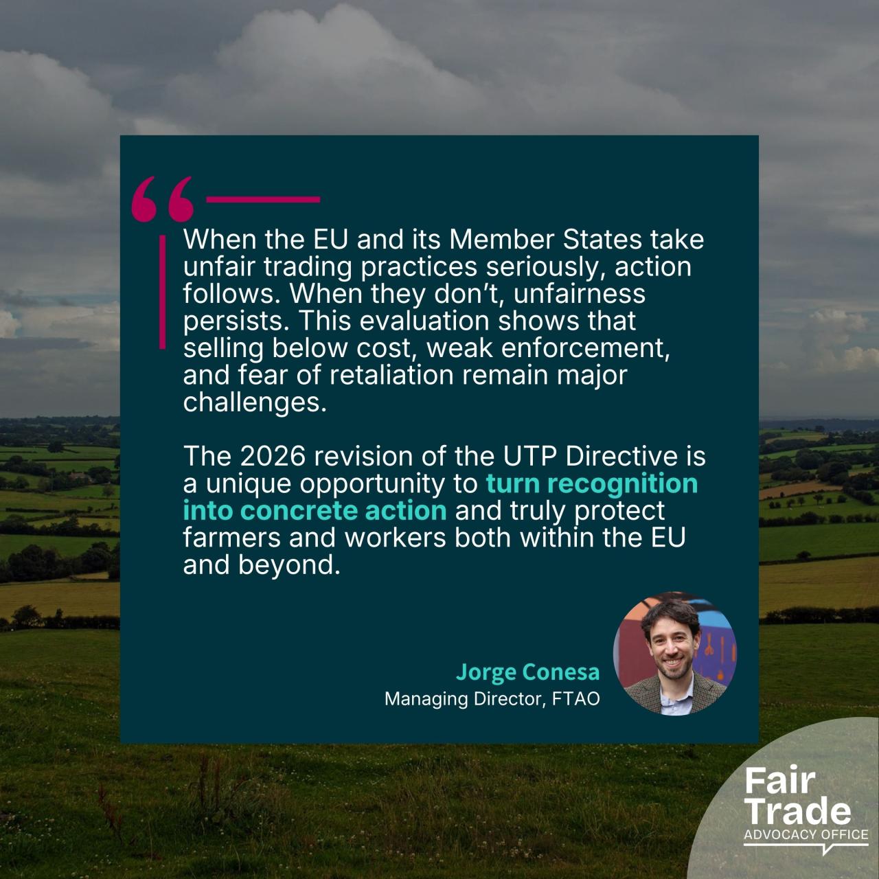 The FTAO acknowledges the EC's evaluation of the Directive on Unfair Trading Practices and welcomes its analysis aimed at closing the remaining gaps