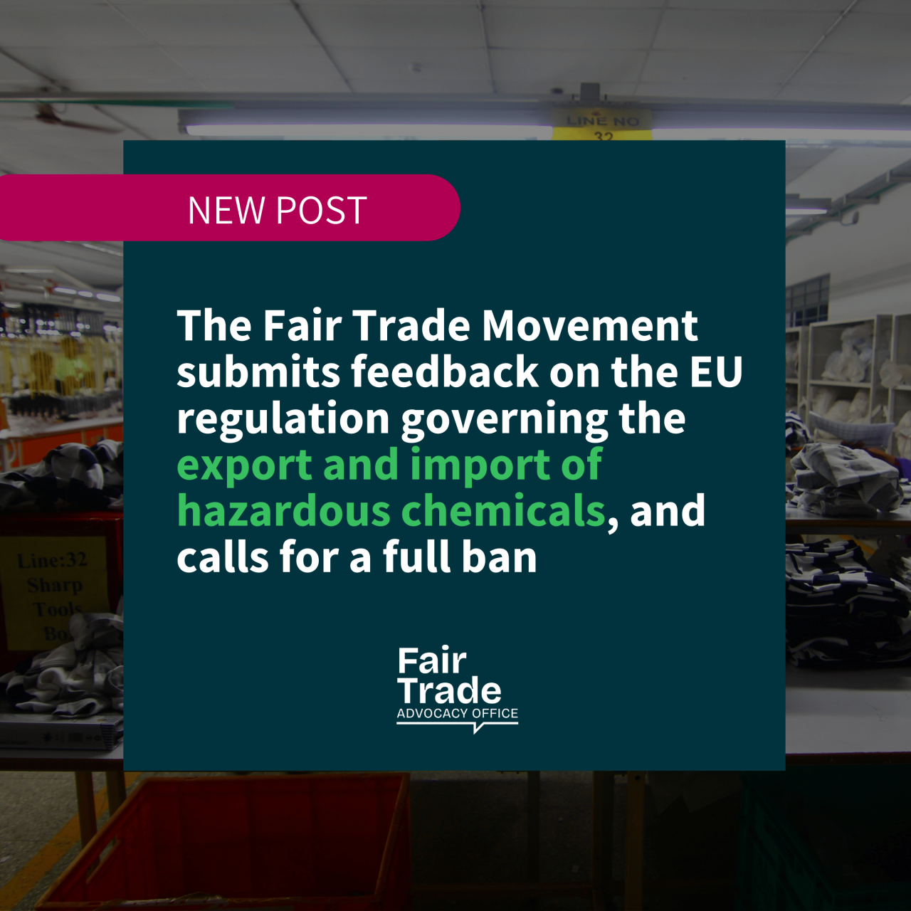The Fair Trade Movement’s feedback on the EU regulation concerning the export and import of hazardous chemicals